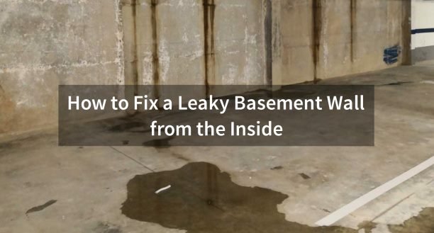 How to Fix a Leaky Basement Wall