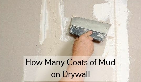 How Many Coats of Mud on Drywall
