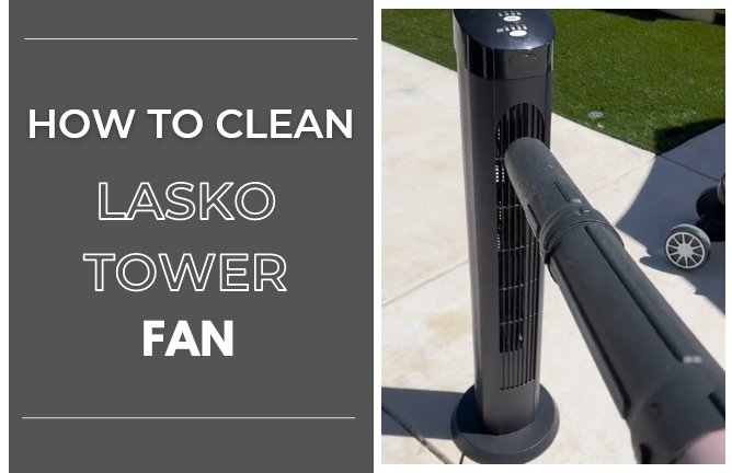 How to Clean a Lasko Tower Fan