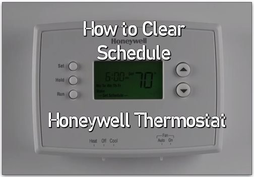 How to Clear Schedule on Honeywell Thermostat